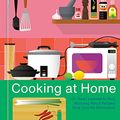 Cover Art for B08YWRWQ6Y, Cooking at Home: Or, How I Learned to Stop Worrying About Recipes (And Love My Microwave) by David Chang, Priya Krishna