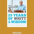 Cover Art for 9781741362176, 25 Years of Whitt & Wisdom by Noel Whittaker