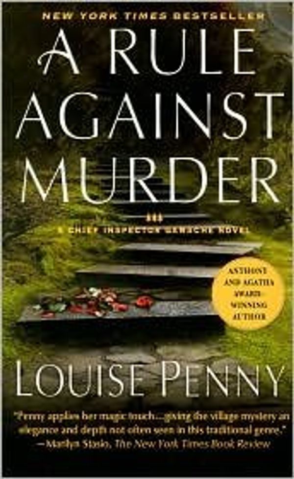 Cover Art for B004HMY7A6, A Rule Against Murder (Armand Gamache Series #4) by Louise Penny by Louise Penny