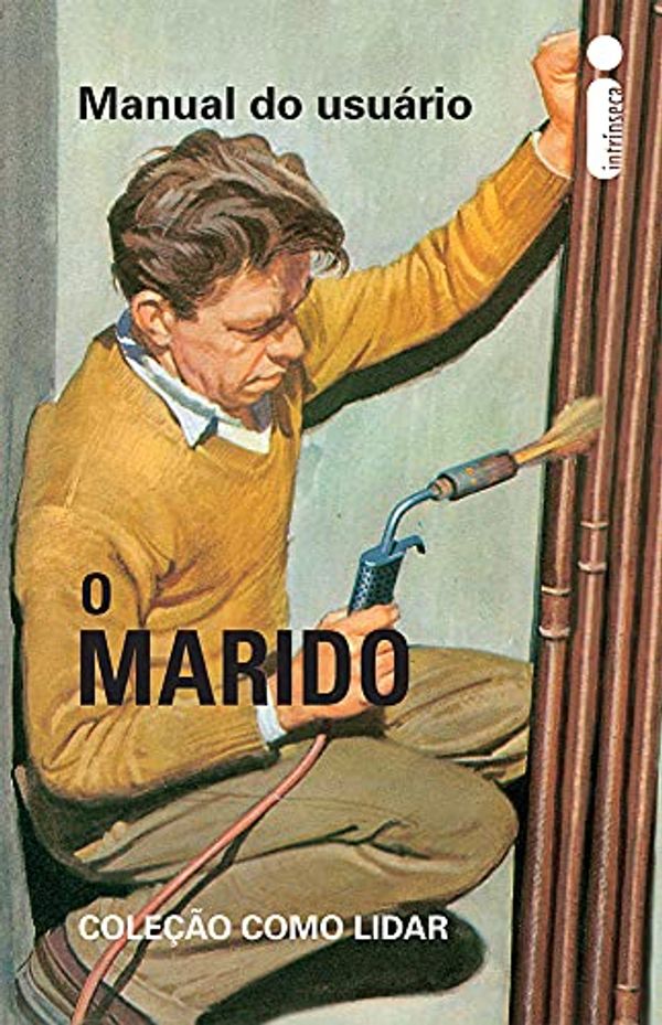 Cover Art for 9788551000465, Como Lidar. Manual do Usuário. O Marido by J. A. Hazeley