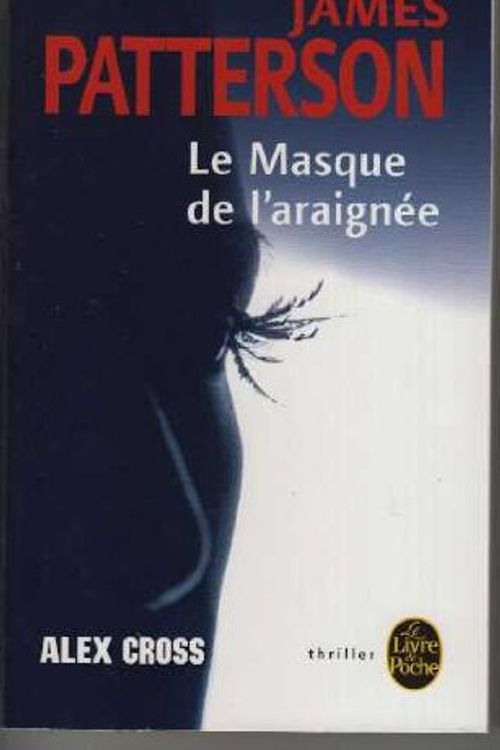 Cover Art for B007R1LEYG, Le Masque de L Araignee by James Patterson