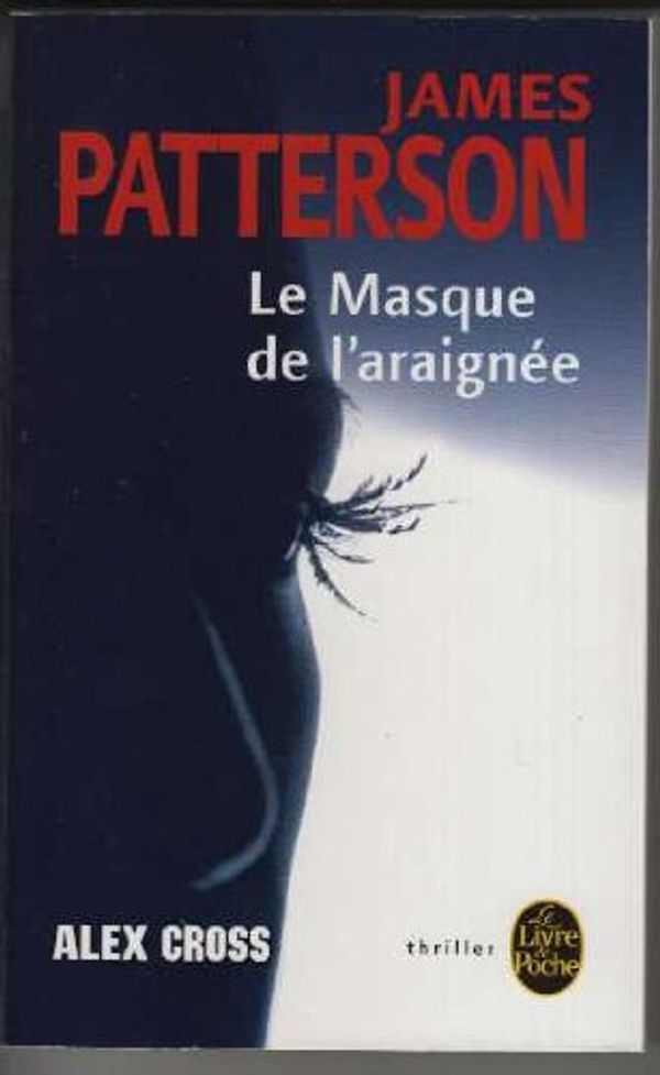 Cover Art for B007R1LEYG, Le Masque de L Araignee by James Patterson