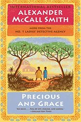 Cover Art for 9780345811929, Precious and Grace: No. 1 Ladies' Detective Agency (17) (No. 1 Ladies' Detective Agency Series) by Alexander McCall Smith