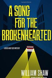 Cover Art for 9780316246910, A Song for the Brokenhearted by William Shaw