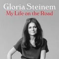 Cover Art for 9781863957922, My Life on the Road by Gloria Steinem