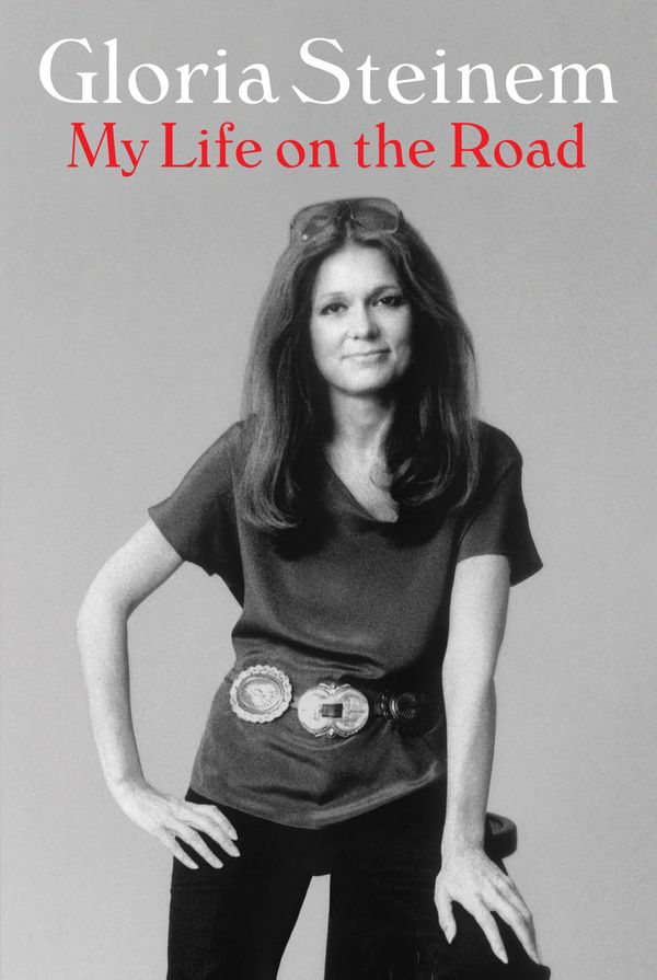 Cover Art for 9781863957922, My Life on the Road by Gloria Steinem