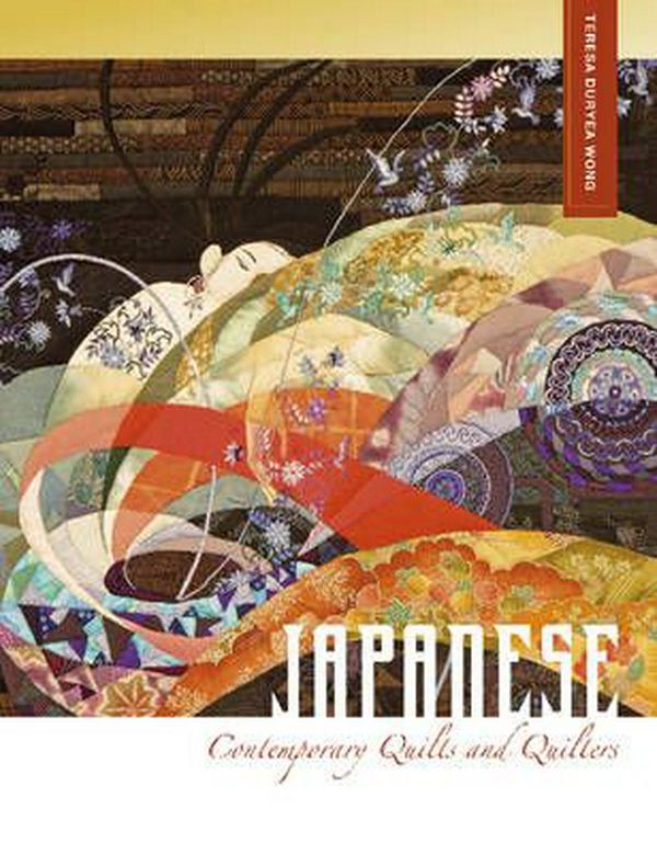 Cover Art for 9780764348747, Japanese Contemporary Quilts & Quilters by Teresa Duryea Wong