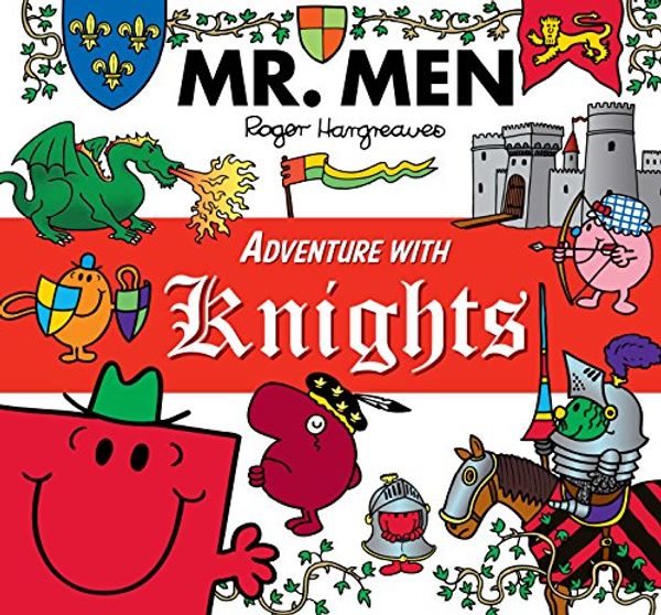 Cover Art for B01IBFH4Y0, Mr. Men Adventures with Knights (Mr. Men and Little Miss Adventures) by Roger Hargreaves