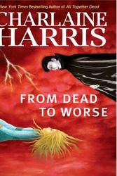 Cover Art for 9781436204521, From Dead to Worse by Charlaine Harris