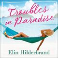 Cover Art for B08D6VGDNH, Troubles in Paradise: Winter in Paradise by Elin Hilderbrand