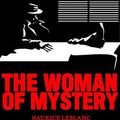Cover Art for 9788827562376, The Woman of Mystery by Maurice Leblanc