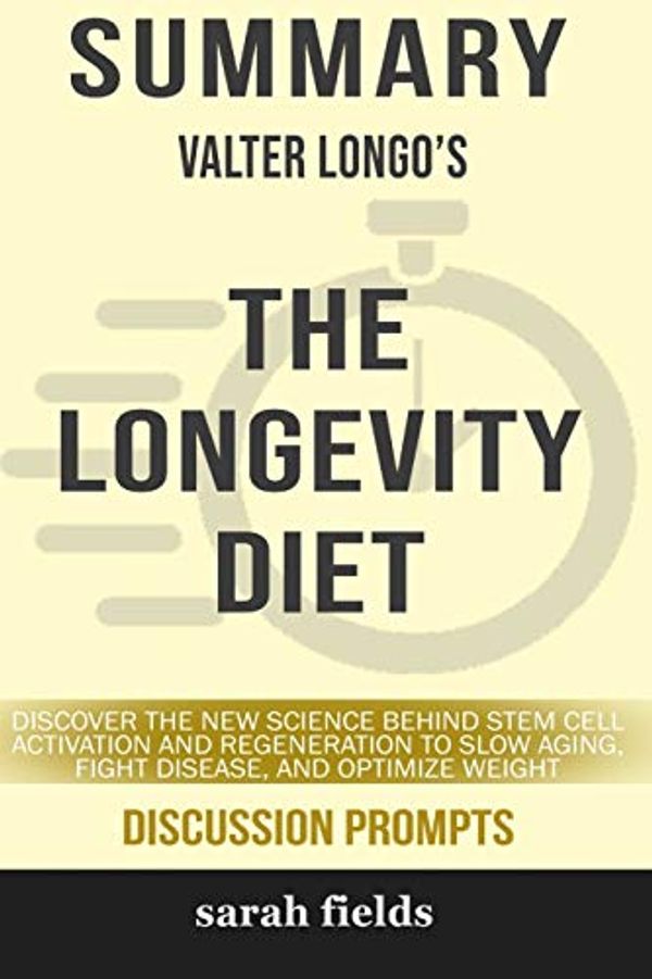 Cover Art for 9780368364976, Summary: Valter Longo's The Longevity Diet by Sarah Fields