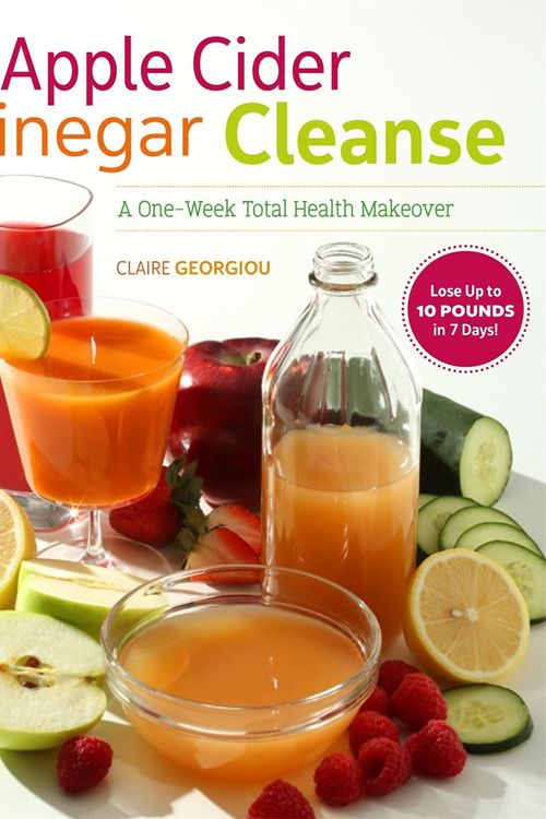 Cover Art for 9781250107336, The Apple Cider Vinegar CleanseLose Weight, Improve Gut Health, Fight Choleste... by Claire Georgiou