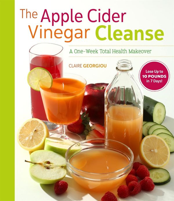 Cover Art for 9781250107336, The Apple Cider Vinegar CleanseLose Weight, Improve Gut Health, Fight Choleste... by Claire Georgiou
