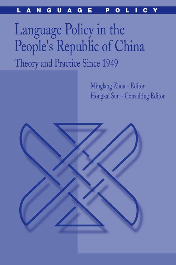 Cover Art for 9781402080395, Language Policy in the People's Republic of China by Hongkai Sun, Minglang Zhou