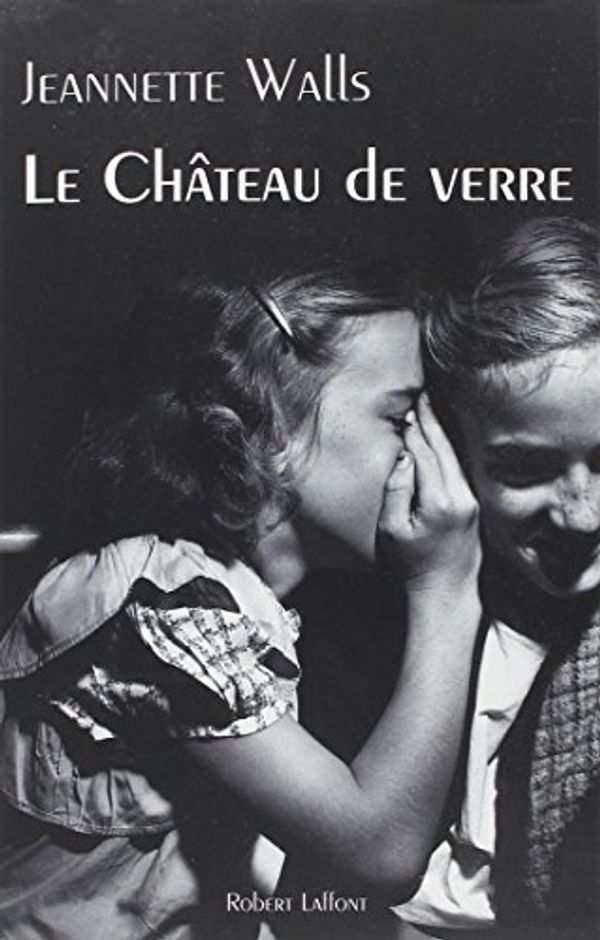 Cover Art for 9782221099384, le château de verre by Jeannette Walls