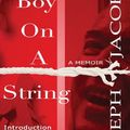 Cover Art for 9781734178555, Boy On A String: From Cast-Off Kid to Filmmaker Through the Magic of Dreams by Joseph Jacoby