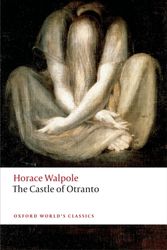 Cover Art for 9780198704447, The Castle of Otranto: A Gothic Story (Oxford World's Classics) by Horace Walpole