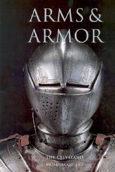 Cover Art for 9780810963764, Arms and Armor: The Cleveland Museum of Art by Stephen N. Fliegel