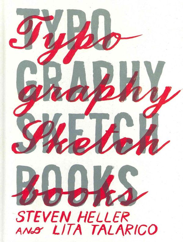 Cover Art for 9781616890377, Typography Sketchbooks by Steven Heller, Lita Talarico