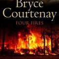 Cover Art for 9781552783917, Four Fires by Bryce Courtenay