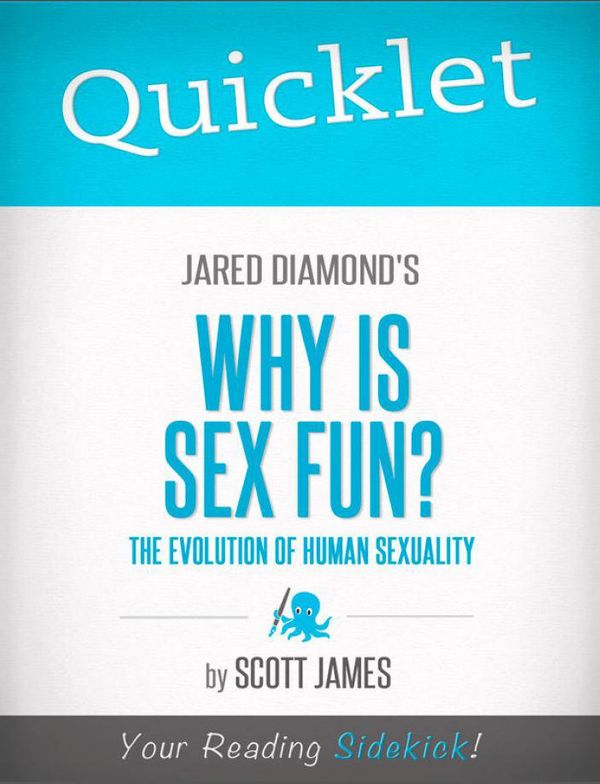 Cover Art for 9781614640721, Quicklet on Jared Diamond's Why Is Sex Fun? (CliffsNotes-like Book Summary) by Scott James