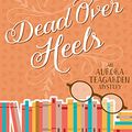 Cover Art for B01JGX74DM, Dead Over Heels (Aurora Teagarden Book 5) by Charlaine Harris