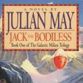 Cover Art for 9780307776099, Jack the Bodiless by Julian May