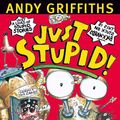 Cover Art for 9781742622200, Just Stupid! by Andy Griffiths