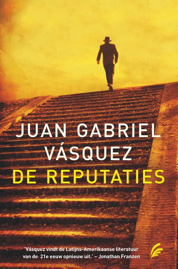 Cover Art for 9789044971569, De reputaties by Brigitte Coopmans, Juan Gabriel Vasquez