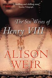 Cover Art for B01LPD03MA, The Six Wives Of Henry VIII by Alison Weir (2007-11-22) by Alison Weir
