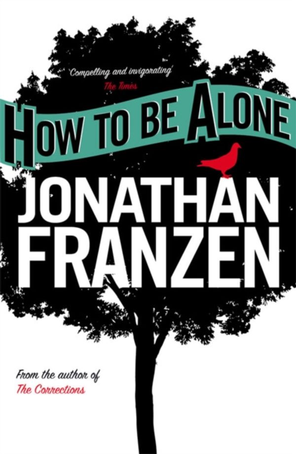 Cover Art for 9780007153589, How to be Alone by Jonathan Franzen