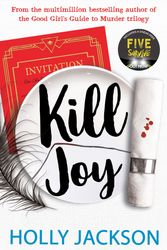 Cover Art for 9780008560713, Kill Joy by Holly Jackson