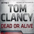 Cover Art for 9783641098414, Dead or Alive by Tom Clancy