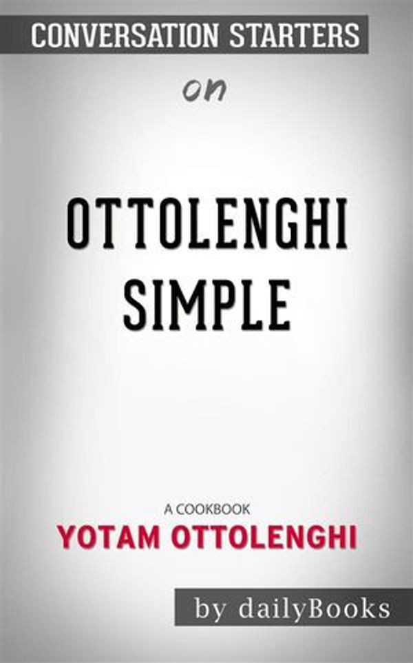 Cover Art for 9788832556155, Ottolenghi Simple: A Cookbook by Yotam Ottolenghi Conversation Starters by dailyBooks