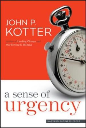 Cover Art for 9781422179710, A Sense of Urgency by John P. Kotter