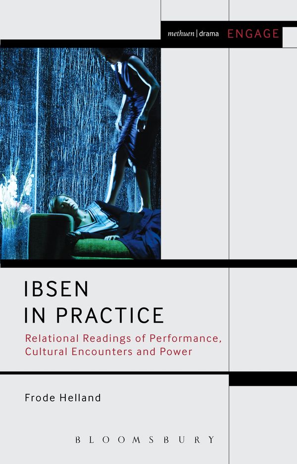 Cover Art for 9781408184974, Ibsen in Practice by Frode Helland