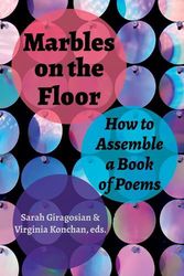 Cover Art for 9781629222547, Marbles on the Floor: How to Assemble a Book of Poems by Virginia Konchan