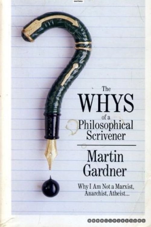 Cover Art for 9780192860552, The Whys of a Philosophical Scrivener by Martin Gardner