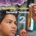 Cover Art for 9781932012866, Exploring Creation with General Science: 2nd Edition by Dr. Jay L. Wile
