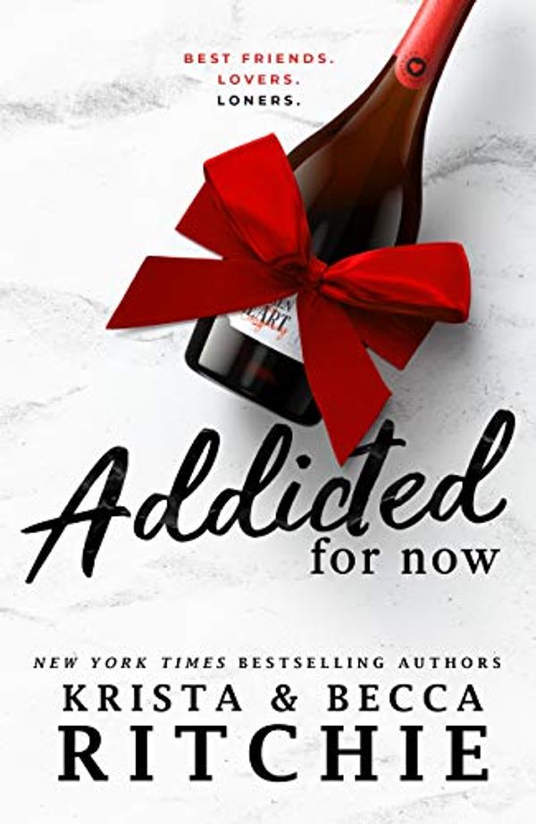 Cover Art for B00H06NGBM, Addicted for Now (Addicted Series) by Krista Ritchie, Becca Ritchie