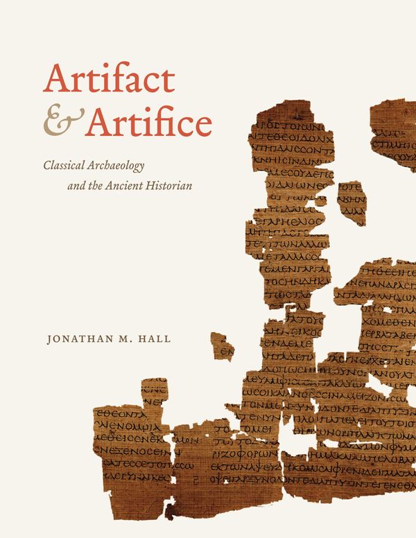 Cover Art for 9780226080963, Artifact and Artifice by Jonathan M. Hall