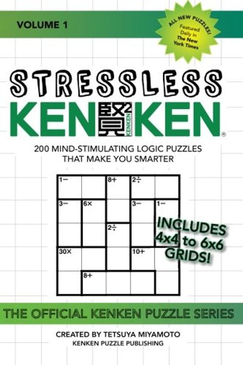 Cover Art for 9781530438068, Stressless KenKen: 200 Mind-stimulating Logic Puzzles That Make You Smarter: Volume 1 by KenKen Puzzle Publishing