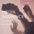 Cover Art for 9781137405104, Media Audiences: Is Anybody Watching? by Sue Turnbull