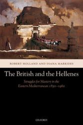 Cover Art for 9780199239771, The British and the Hellenes by Holland, Robert, Markides, Diana