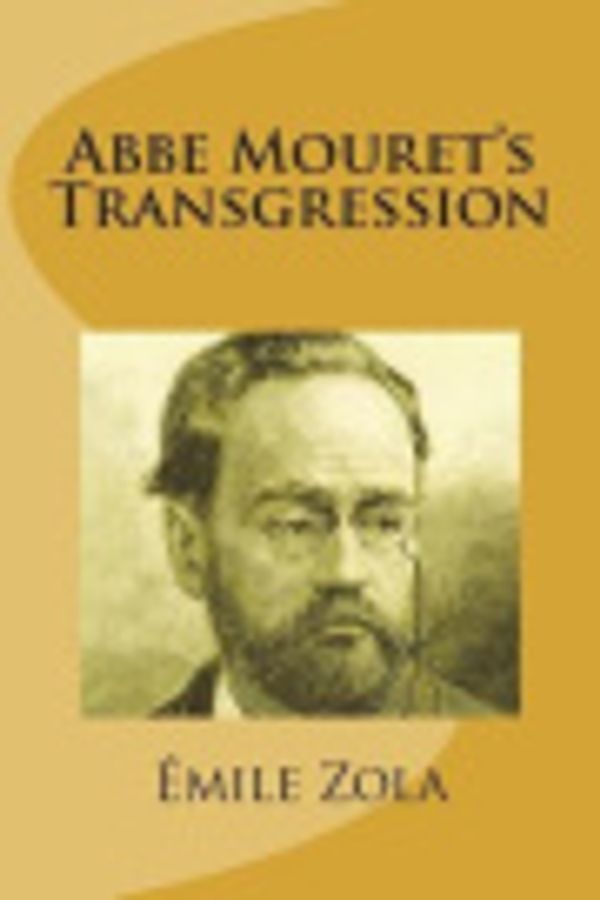 Cover Art for 9781722152895, Abbe Mouret's Transgression by Emile Zola