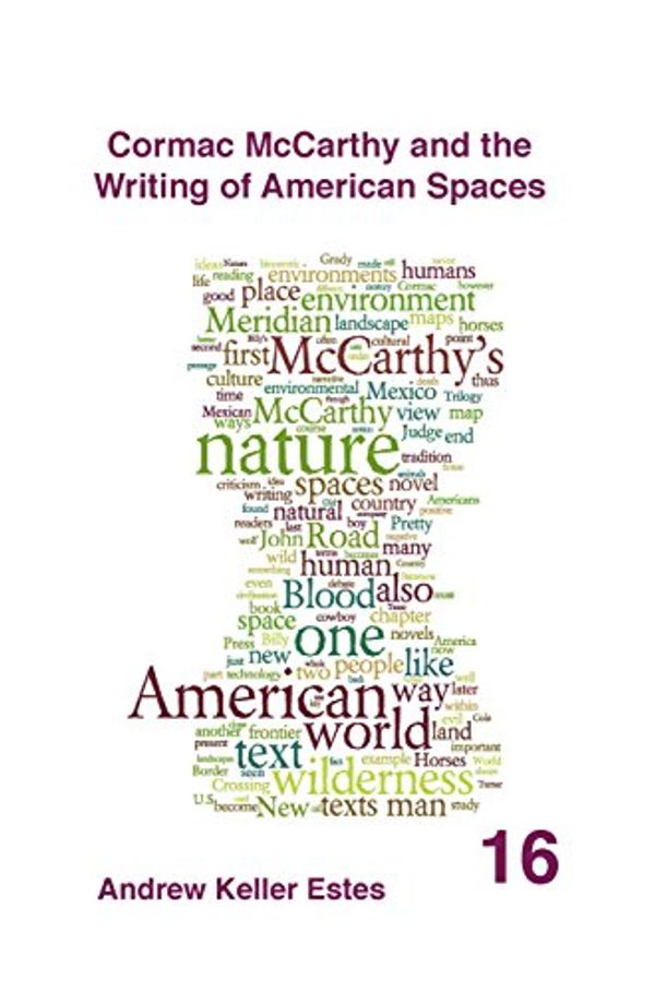 Cover Art for 9789042036291, Cormac McCarthy and the Writing of American Spaces by Estes, Andrew Keller