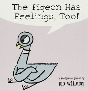 Cover Art for 9780786836505, The Pigeon Has Feelings, Too! by Mo Willems