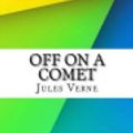 Cover Art for 9781532899485, Off on a Comet by Jules Verne