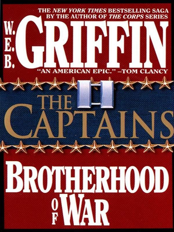 Cover Art for 9781440635960, Brotherhood of War 02: The Captains by W E B Griffin